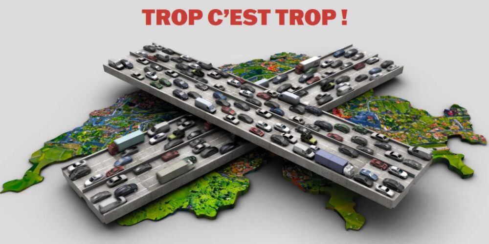 NON aux projets autoroutiers extrêmes